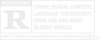 R&reg;, Restricted - Crude Sexual Content, Language Throughout, Drug Use And Brief Bloddy Images.